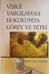 Vergi Yargılaması Hukukunda Görev ve Yetki