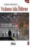 Vicdanını Asla Öldürme