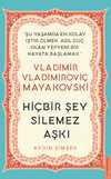 Vladimir Vladimiroviç Mayakovski / Hiçbir Şey Silemez Aşkı