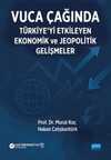 Vuca Çağında Türkiye'yi Etkileyen Ekonomik ve Jeopolitik Gelişmeler