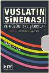 Vuslatın Sineması ve Hüzün İçre Şarkılar