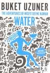 Water & The Adventures of Misfit Defne Kaman