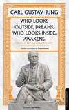 Who Looks Outside Dreams Who Looks İnside Awakens