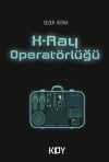 X Ray Operatörlüğü