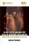 XV-XVI. Yüzyıl Holbein Tipi Uşak ve Bergama Halıları'na Avrupa Resim Sanatı Üzerinden Bir Yaklaşım