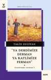 Ya Derdimize Derman Ya Katlimize Ferman & Vilayetlerin Tanzimat'ı