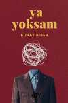 Ya Yoksam?