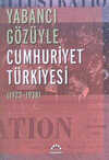 Yabancı Gözüyle Cumhuriyet Türkiyesi