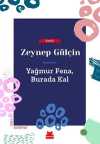 Yağmur Fena, Burada Kal
