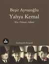 Yahya Kemal & Eve Dönen Adam & Ansiklopedik Biyografi