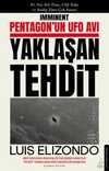 Yaklaşan Tehdit & Pentagon'un UFO Avı