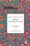 Yakîn ve İrfan Ehli İçin Îman Hakîkatleri (Ciltli)