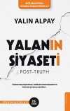 Yalanın Siyaseti & Yalanın Meşrulaştırılması, Hakikatin Önemsizleşmesi ve Hileli Akıl Yürütme Teknikleri