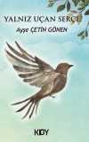 Yalnız Uçan Serçe