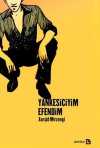 Yankesiciyim Efendim
