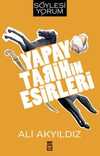 Yapay Tarihin Esirleri