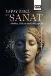 Yapay Zeka ve Sanat: Kuramsal, Dijital ve Yaratıcı Yaklaşımlar