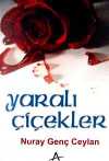 Yaralı Çiçekler