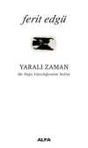 Yaralı Zaman & Bir Doğu Yolculuğundan Notlar