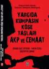 Yargıda Kumpasın Köşe Taşları AKP ve Cemaat