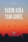 Yarım Aşka Tam Gönül