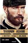 Yarının Adamı 1 & Mustafa Kemal'i Anlamak
