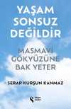 Yaşam Sonsuz Değildir & Masmavi Gökyüzüne Bak Yeter
