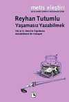 Yaşamasız Yazabilmek & Vüs'at O. Bener'in Yapıtlarına Anlatıbilimsel Bir Yaklaşım
