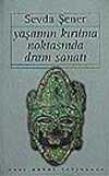 Yaşamın Kırılma Noktasında Dram Sanatı