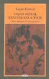 Yaşar Kemal Kendini Anlatıyor / Alain Bosquet ile Görüşmeler