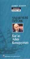 Yaşar Nuri Öztürk / Kur'an Adına Konuşuyorum