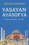 Yaşayan Ayasofya & Üç Devirde Olaylar - Hatıralar