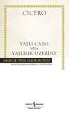 Yaşlı Cato veya Yaşlılık Üzerine (Karton Kapak)