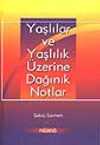 Yaşlılar ve Yaşlılık Üzerine Dağınık Notlar