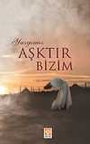 Yazgımız Aşktır Bizim