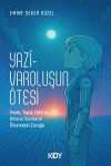 Yazı & Varoluşun Ötesi