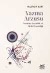 Yazma Arzusu & Yaratıcı Yazarlık ve Metin Yazarlığı