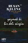 Yazmak ki Bir Deli Sürgün