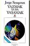 Yazmak ya da Yaşamak
