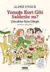 Yemeğe Kurt Gibi Saldırılır mı? – Çocuklar için Görgü