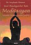Yeni Başlayanlar İçin Meditasyon Farkındalık, Uyanıklık ve Gevşeme Teknikleri