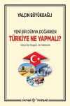 Yeni Bir Dünya Doğarken Türkiye Ne Yapmalı? & Geçmiş Bugün ve Gelecek