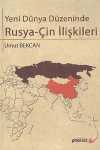 Yeni Dünya Düzeninde Rusya Çin İlişkileri