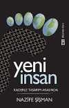 Yeni İnsan & Kaderle Tasarım Arasında