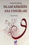 Yeni Nesiller İçin İslami Kimliğin Ana Unsurları