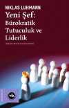 Yeni Şef: Bürokratik Tutuculuk ve Liderlik