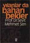 Yılanlar da Baharı Bekler