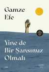 Yine de Bir  Şansımız Olmalı