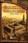 Yitik Kavramlar Atlası: Bir Bilgi ve Hakikat Arkeolojisi