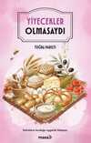Yiyecekler Olmasaydı